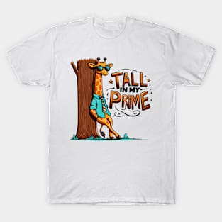 Tall in My Prime Giraffe T-Shirt